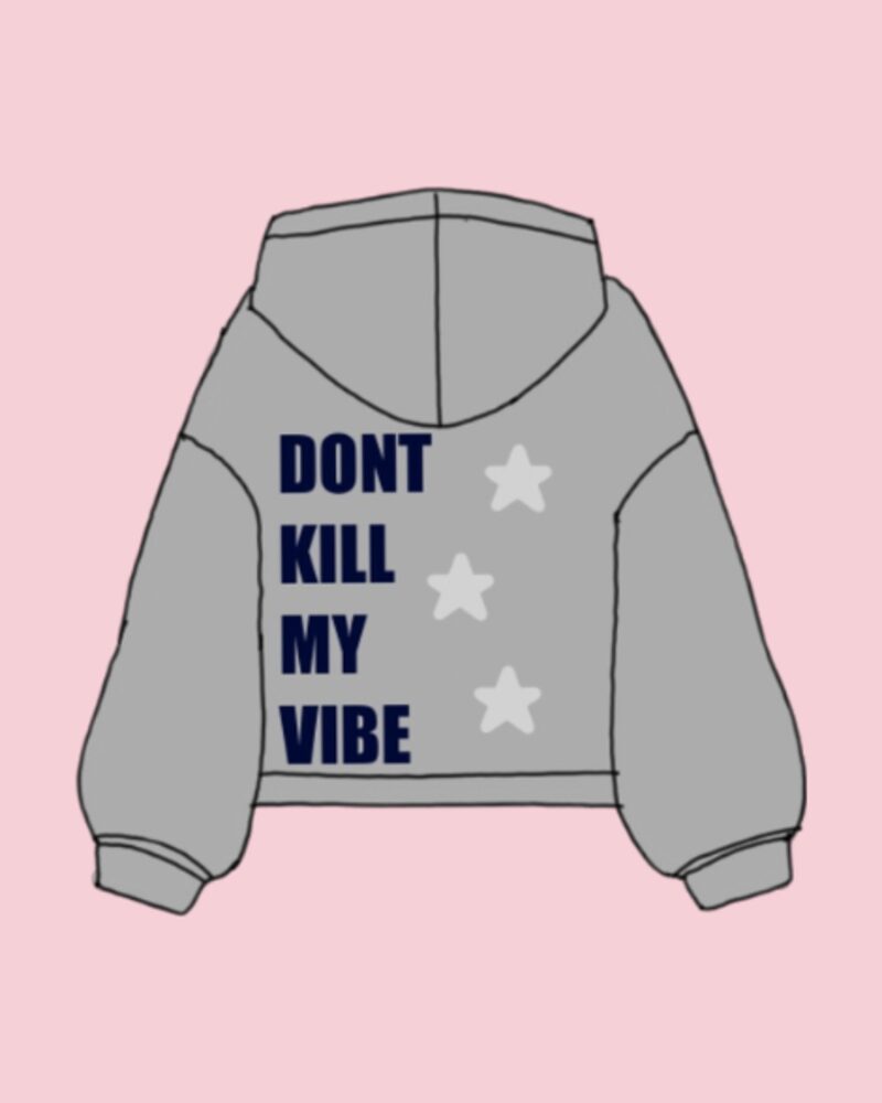 Don't Kill My Vibe